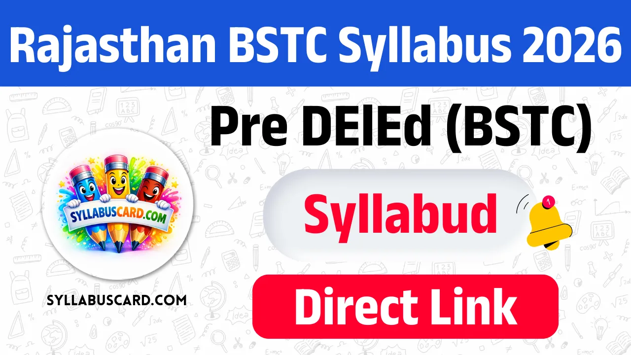 Rajasthan BSTC Syllabus 2026: राजस्थान BSTC सिलेबस का परीक्षा पैटर्न यहां देखें
